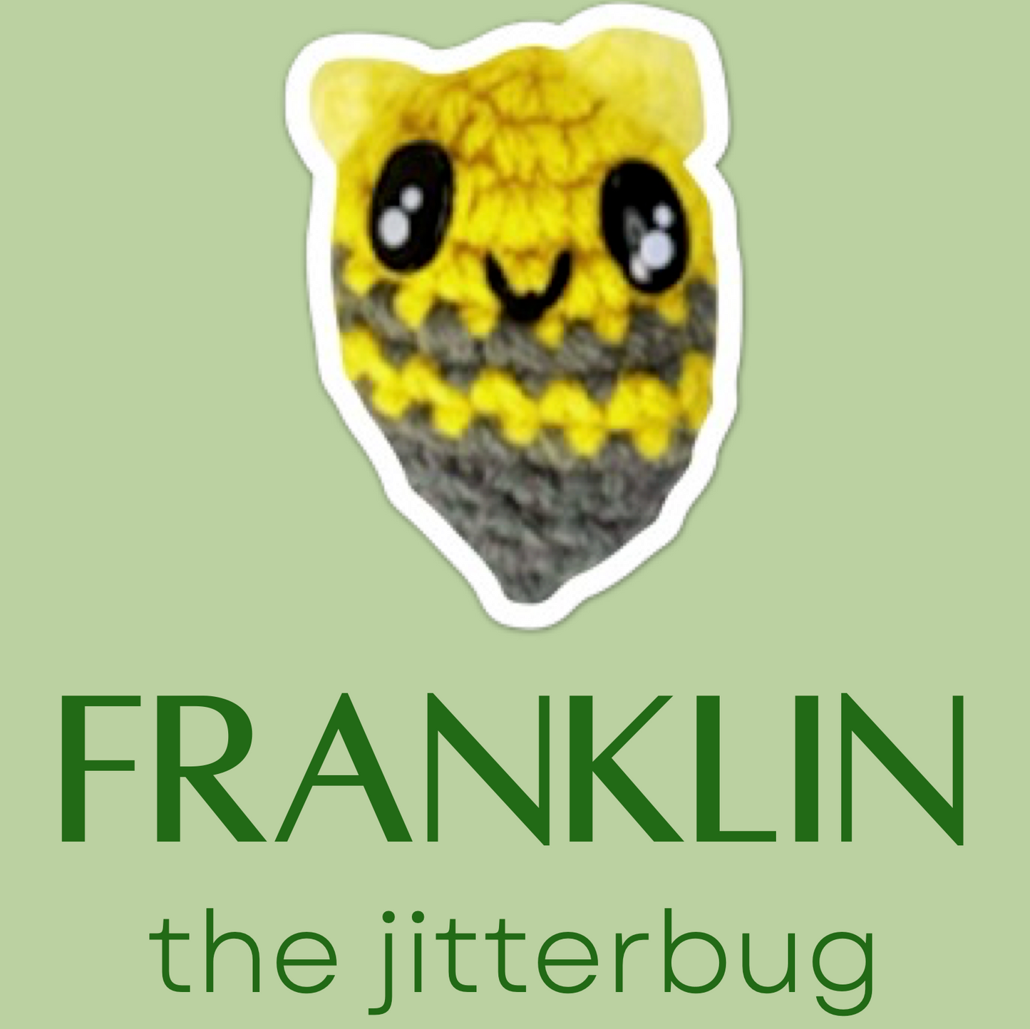 Franklin the Jitterbug – Chunkle Puff