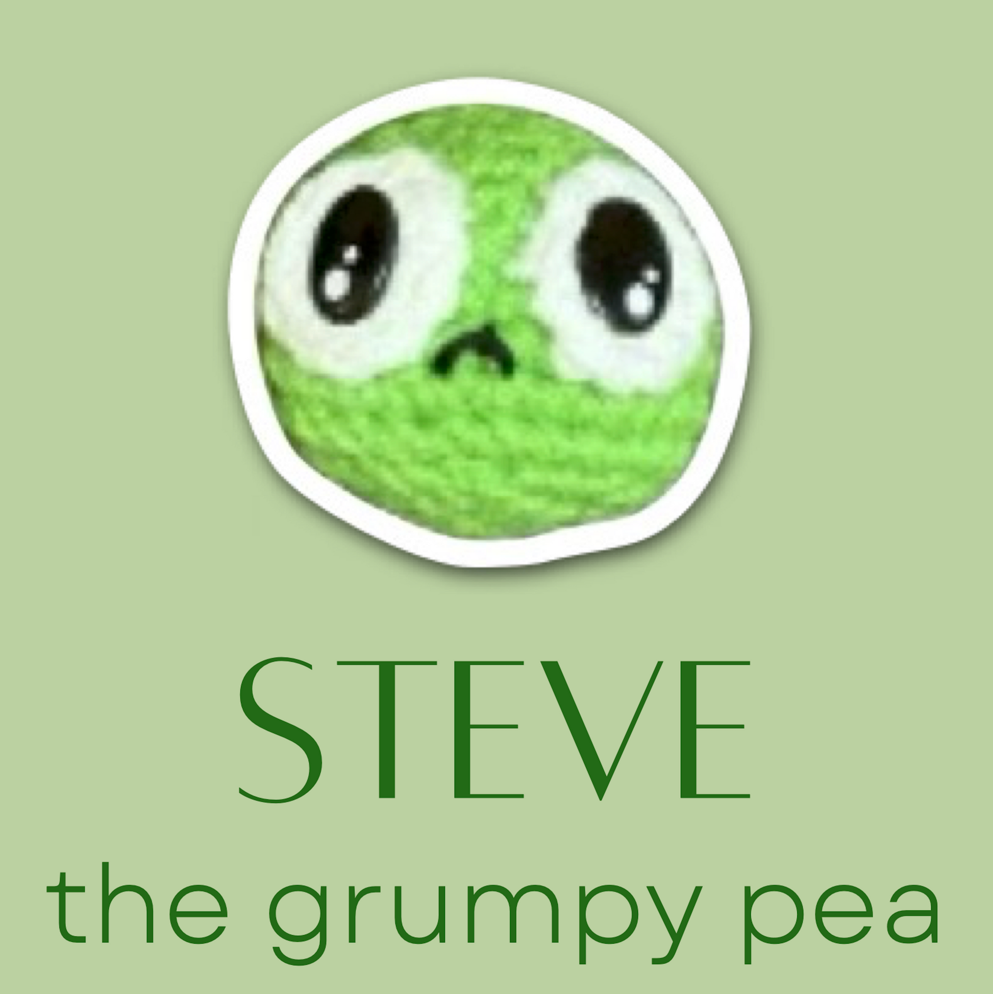 Green character with a grumpy expression on a green background, labeled 'Steve the grumpy pea'.